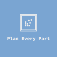 Plan Every Part